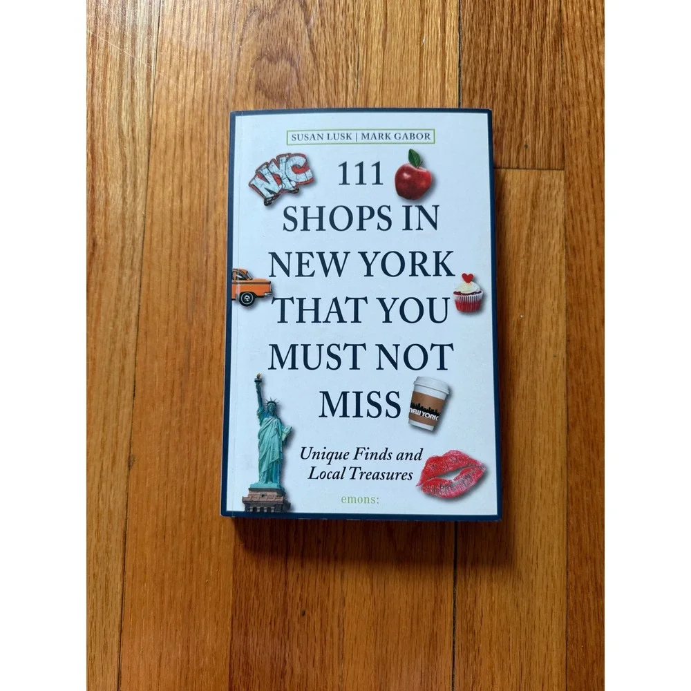 111 Shops in New York That You Must Not Miss Susan Lusk NYC Travel Guide Book